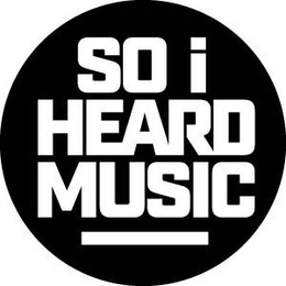 SO I HEARD MUSIC trademark