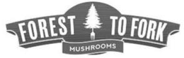 FOREST TO FORK MUSHROOMS trademark