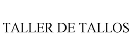 TALLER DE TALLOS trademark
