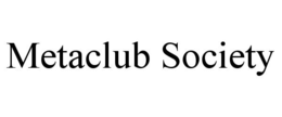 METACLUB SOCIETY trademark