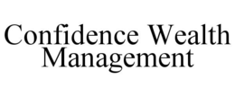 CONFIDENCE WEALTH MANAGEMENT trademark