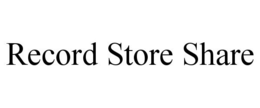 RECORD STORE SHARE trademark