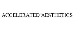 ACCELERATED AESTHETICS trademark