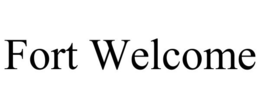 FORT WELCOME trademark