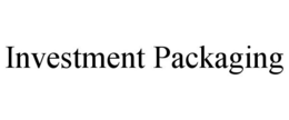 INVESTMENT PACKAGING trademark