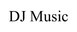DJ MUSIC trademark