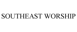 SOUTHEAST WORSHIP trademark