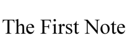 THE FIRST NOTE trademark