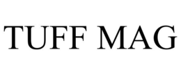 TUFF MAG trademark