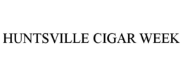 HUNTSVILLE CIGAR WEEK trademark