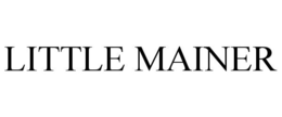LITTLE MAINER trademark