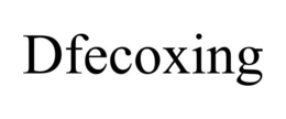 DFECOXING trademark