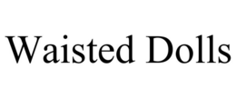 WAISTED DOLLS trademark