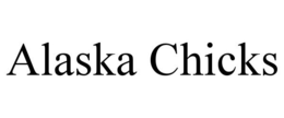 ALASKA CHICKS trademark