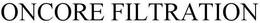 ONCORE FILTRATION trademark
