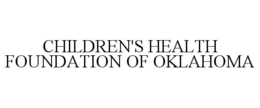 CHILDREN'S HEALTH FOUNDATION OF OKLAHOMA trademark