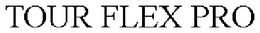 TOUR FLEX PRO trademark