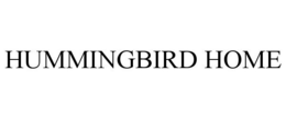 HUMMINGBIRD HOME trademark