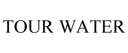 TOUR WATER trademark