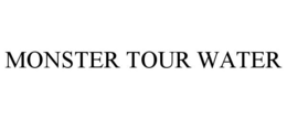 MONSTER TOUR WATER trademark
