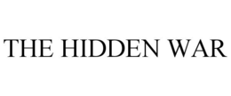 THE HIDDEN WAR trademark