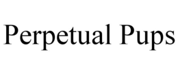 PERPETUAL PUPS trademark