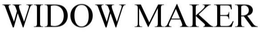 THE WIDOW MAKER trademark