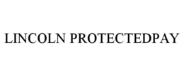 LINCOLN PROTECTEDPAY trademark