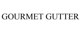 GOURMET GUTTER trademark