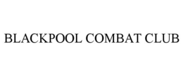 BLACKPOOL COMBAT CLUB trademark