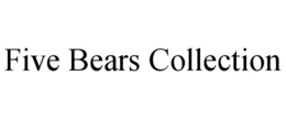 FIVE BEARS COLLECTION trademark