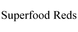 SUPERFOOD REDS trademark