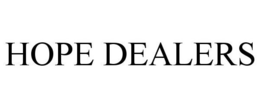 HOPE DEALERS trademark