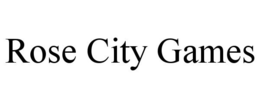 ROSE CITY GAMES trademark