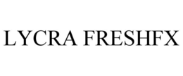 LYCRA FRESHFX trademark