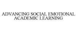 ADVANCING SOCIAL EMOTIONAL ACADEMIC LEARNING trademark