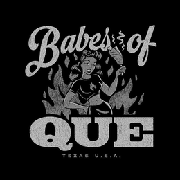 BABES OF QUE TEXAS U.S.A. trademark