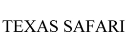 TEXAS SAFARI trademark