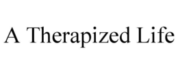 A THERAPIZED LIFE trademark