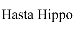 HASTA HIPPO trademark