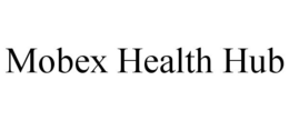 MOBEX HEALTH HUB trademark