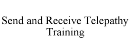 SEND AND RECEIVE TELEPATHY TRAINING trademark