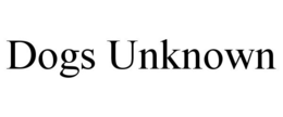 DOGS UNKNOWN trademark