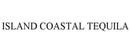 ISLAND COASTAL TEQUILA trademark