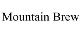 MOUNTAIN BREW trademark