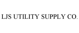 LJS UTILITY SUPPLY CO. trademark