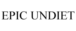 EPIC UNDIET trademark
