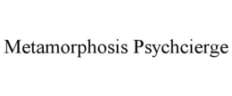 METAMORPHOSIS PSYCHCIERGE trademark