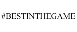 #BESTINTHEGAME trademark