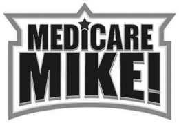 MEDICARE MIKE! trademark